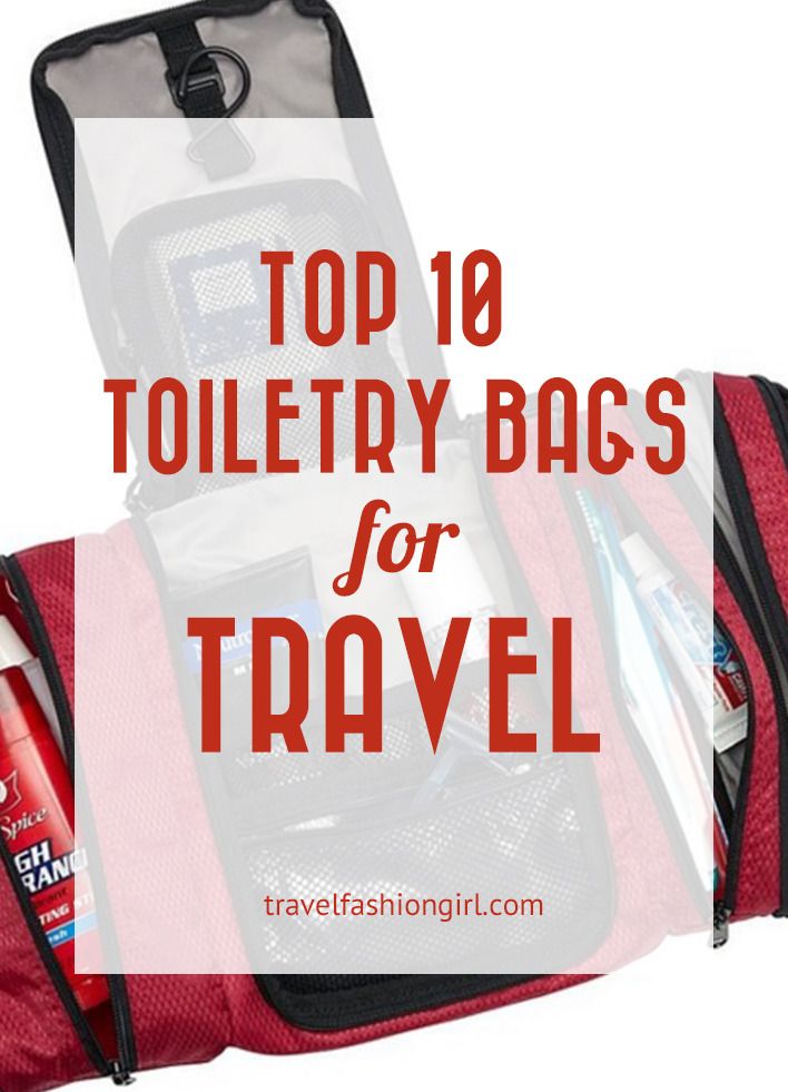 10 Best Toiletry Bags for Travel Which will you choose?